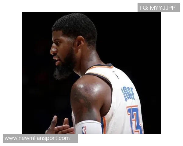 乔治复出表现平平上半场仅得7分3板状态待调整