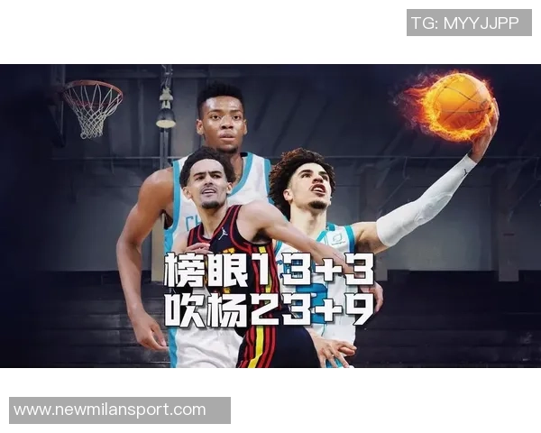 布兰登米勒闪耀赛场23分钟内高效砍下15分5助攻正负值高达16